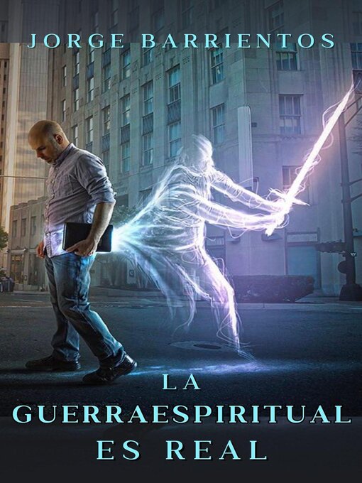 Title details for La Guerra Espiritual es Real by Jorge Barrientos - Available